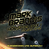 Mark Brandis – Horspielbox 1 - Burgerkrieg und Aufbruch [Folgen 01-12]