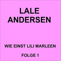 Wie einst Lili Marleen Folge 1