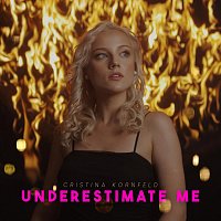 Cristina Kornfeld – Underestimate Me