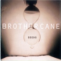 Brother Cane – Seeds