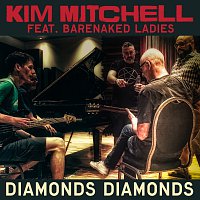 Kim Mitchell, Barenaked Ladies – Diamonds, Diamonds