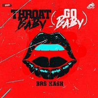 BRS Kash – Throat Baby (Go Baby)