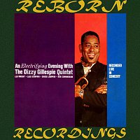 Dizzy Gillespie – An Electrifying Evening With The Dizzy Gillespie Quintet (Expanded, HD Remastered)