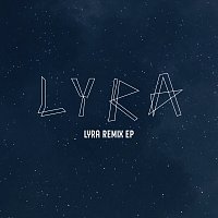LYRA – LYRA REMIX EP