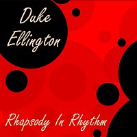 Duke Ellington – Rhapsody In Rhythm
