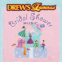 Drew's Famous Bridal Shower Music