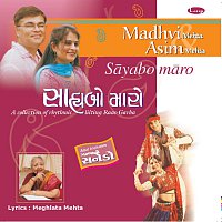 Madhvi Mehta, Asim Mehta – Sayabo Maro