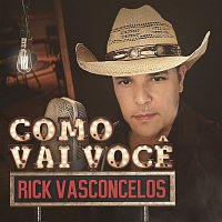 Rick Vasconcelos – Como Vai Voce
