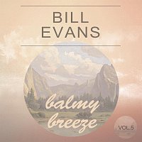 Bill Evans – Balmy Breeze Vol. 5