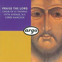 Choir of St.Thomas, Fifth Avenue, Judith Hancock, Gerre Hancock – Praise the Lord