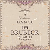 Dave Brubeck Quartet – A Delicate Dance