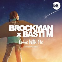 Brockman x Basti M – Come With Me (Alex Schulz Remix)