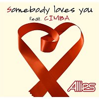 Allies, Cimba – Somebody Loves You