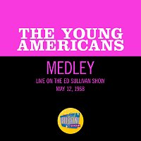 The Young Americans – Climb Ev'ry Mountain/Button Up Your Overcoat/Spoonful Of Sugar [Medley/Live On The Ed Sullivan Show, May 12, 1968]