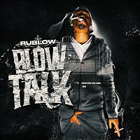 Rublow – Blow Talk