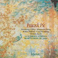 Martin Roscoe, Guildhall Strings, Robert Salter – Peacock Pie: English Music for Piano & Strings