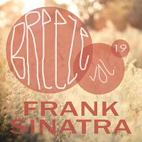 Frank Sinatra – Breeze Vol. 19