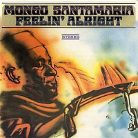 Mongo Santamaría – Feelin' Alright