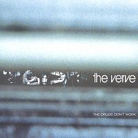 The Verve – The Drugs Don't Work