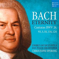 Christoph Spering – Bach: Eternity (Cantatas BWV 20, 93, 3, 10, 116, 124)