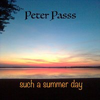 Peter Passs – Such a Summer Day