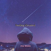 Jay Maxx – Feeling Elevated