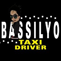 Bassilyo – Taxi Driver