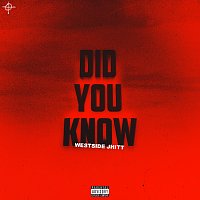 WestsideJhitt – Did You Know