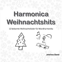 Jetelina Band – Harmonica Weihnachtshits - 12 bekannte Weihnachtslieder für Mundharmonika