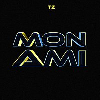 TZ – Mon Ami