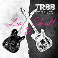 Tobacco Road Blues Band – Lis & Skull