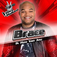 Brace – Ik Hou Van Jou [From The Voice Of Holland 6]