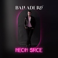 Balladero – Neon Srce