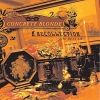 Concrete Blonde – Recollection - The Best Of