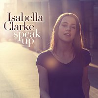 Isabella Clarke – Speak Up