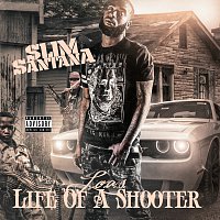 Slim Santana – L.O.A.S Life Of A Shooter