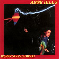 Anne Hills – Woman Of A Calm Heart