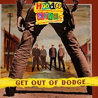 Hoodoo Gurus – Get Out Of Dodge
