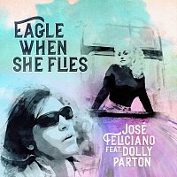 José Feliciano, Dolly Parton – Eagle When She Flies