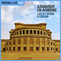 Charles Aznavour – Aznavour en Arménie - A l'Opéra d'Erevan [Live / 1996]