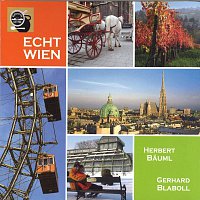 Gerhard Blaboll, Herbert  Bauml – Echt Wien