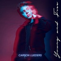 Carson Lueders – Young And Free