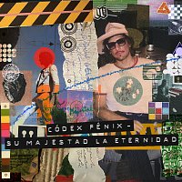 León Larregui, Códex Fénix – Su Majestad La Eternidad [Códex Fénix Rework]