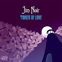 Jim Noir – Tower Of Love [iTUNES Deluxe Version - Audio Only]