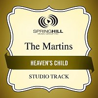 The Martins – Heaven's Child
