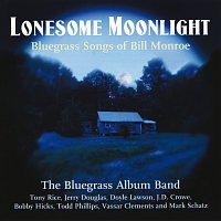 Přední strana obalu CD Lonesome Moonlight: Bluegrass Songs Of Bill Monroe