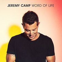 Jeremy Camp – Word Of Life