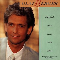 Olaf Berger – Erzahl mir was von Dir