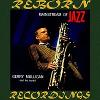 Gerry Mulligan, Gerry Mulligan Sextet – Mainstream of Jazz (HD Remastered)