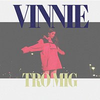 Vinnie – Tro Mig